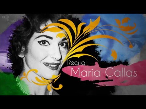 Recital Maria Callas: Chanson groenlandeise - Ópera La Wally