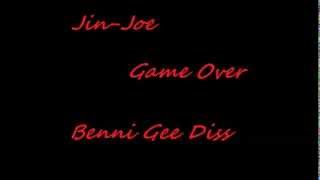 Jin-Joe-Game Over (Benni Gee Diss)
