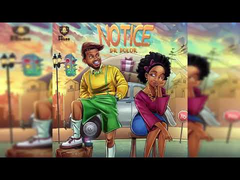 Dr Dolor - Notice (Official Audio)