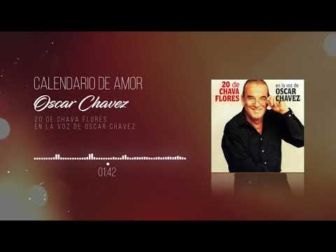 Calendario De Amor - Oscar Chávez