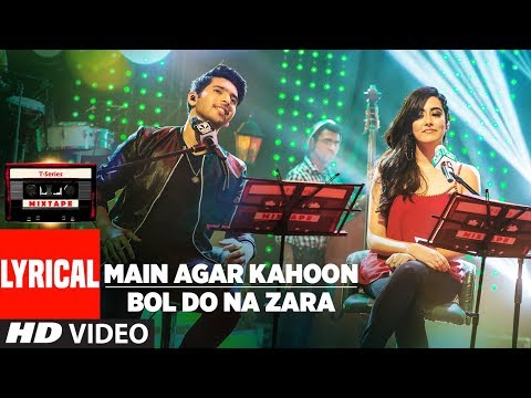 Main Agar Kahoon/Bol Do Na Zara (Lyrical) — watch video