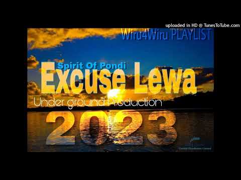 Spirit Of Pondi_Excuse Lewa(2023)_Under ground Production_Wiru4Wiru PLAYLIST