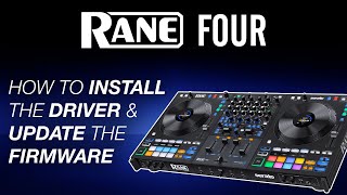 Rane FOUR | Updating the Firmware & Installing the Driver