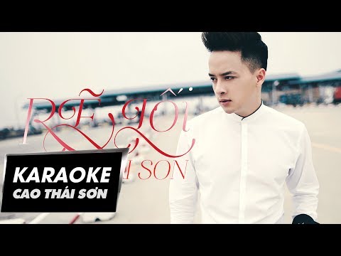 Cao Thái Sơn - Rẽ Lối (Official Karaoke)
