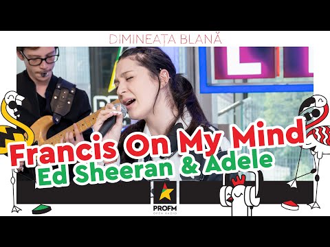Francis On My Mind cântă Ed Sheeran și Adele la #DimineataBlana cu Veve și Coțofană