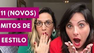 Mais 11 mitos de estilo!!!