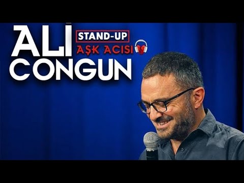 ALİ CONGUN / STAND UP AŞK ACISI 