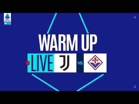 🔴 LIVE | Warm up | JUVENTUS-FIORENTINA | Serie A Enilive 2025/26