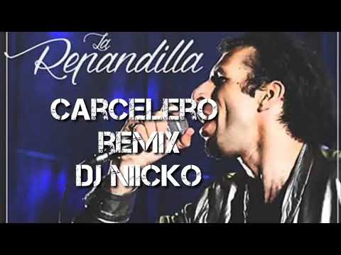 La repandilla carcelero remix // dj niicko