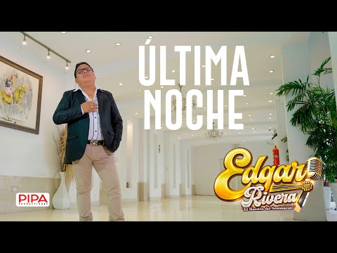 EDGAR RIVERA | ÚLTIMA NOCHE | Huayno con Requinto | Primicia 2025