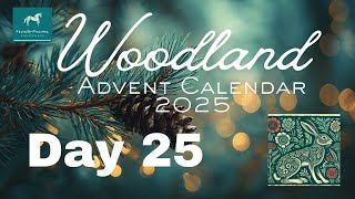🎄Day 25 of Your Woodland Advent Calendar 2025 🎄