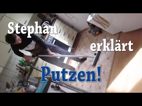 Stephan erklärt - Putzen