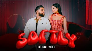 Softly  Karan Aujla  New Punjabi Song  Softly Kara