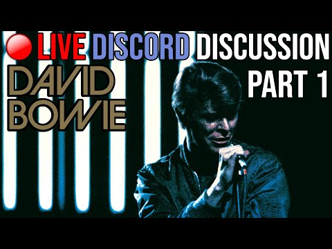 FOLLOW-UP: David Bowie Discussion — PART ONE