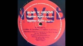 Bump 'N' Groove - Together Again (Original Mix)