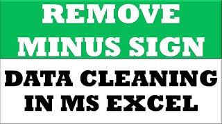 Remove minus sign | Data cleaning in excel