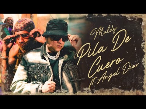 Maldy, Angel Dior - Pila D Cuero (Official Video)
