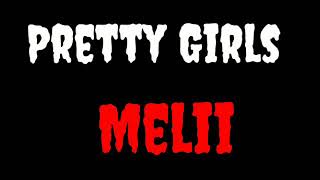 Melii - Pretty Girls(Lyrics/Lyrics Video)