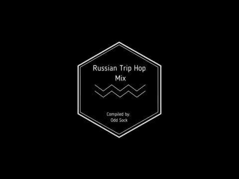 Russian Trip Hop Mix (Compiled by Odd Sock)