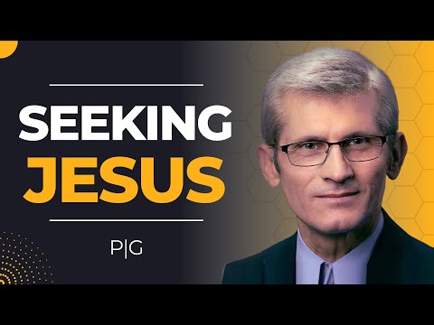 Seeking Jesus | Pr. Pavel Goia