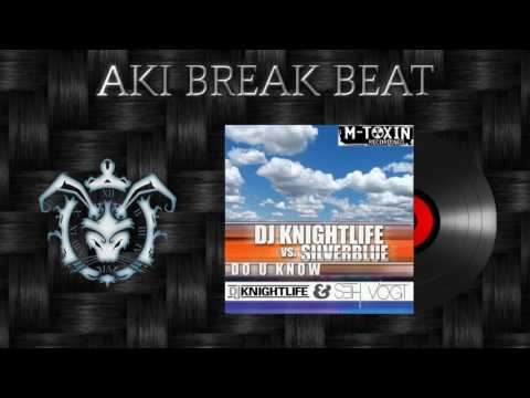 Silverblue, DJ Knightlife - Do U Know (DJ Knightlife & Seth Vogt Remix)  M-Toxin Recordings