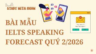 IELTS Speaking Forecast Quý 2/2026 | Part 1: Cars 🚗 | Part 2&3: Sent a Message or an Email | Band 6+