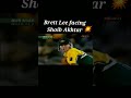 Brett Lee Vs Shoaib Akhtar