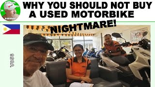 WHY YOU SHOULD NOT BUY A USED MOTORBIKE - RETIRING IN PARADISE