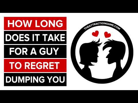 How Long Does It Take For A Guy To Regret Dumping You
