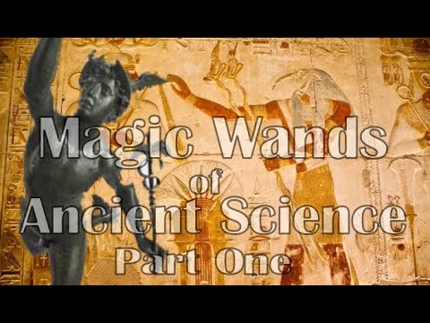 Magic Wands of Ancient Science Part 1 Thoth to Hermes