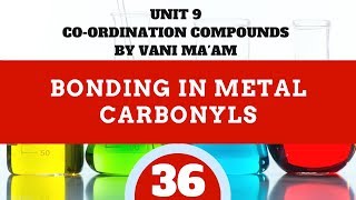 Bonding in Metal Carbonyls | Part -36| Unit 9| CBSE grade 12 chemistry Chapter Coordination compound