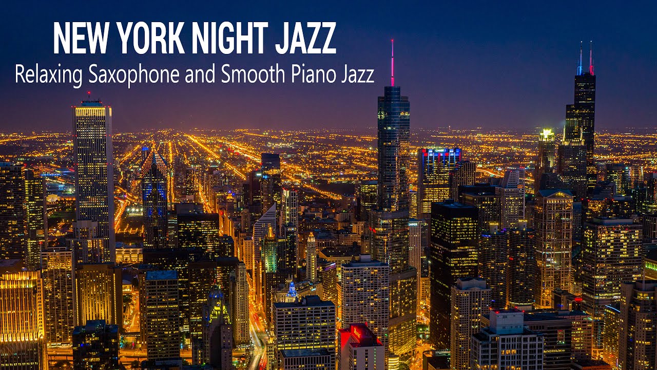 New York Night Jazz - Smooth Saxophone Jazz Music - Soft Background Music for Deep Sleep, Relax