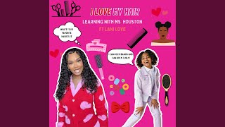 I Love My Hair Remix (feat. Lani Love)