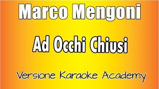 Marco Mengoni - Ad occhi chiusi ( Versione Karaoke Academy Italia)