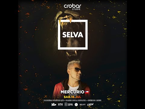 SELVA BS AS - CROBAR STUDIO - MERCURIO - 16 JULIO 2022