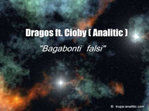 Dragos ft. Cioby - Bagabonti falsi