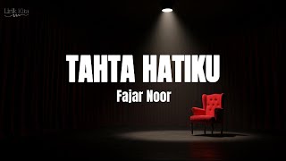 Download lagu Fajar Noor - Tahta Hatiku #Pendampingmu (Lirik Lagu) mp3 Download lagu Fajar Noor - Tahta Hatiku #Pendampingmu (Lirik Lagu) mp3