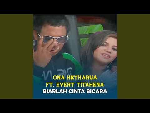 BIARLAH CINTA BICARA (feat. Evert Titahena)