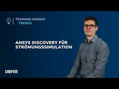 Ansys Discovery für Strömungssimulation | Training | CADFEM