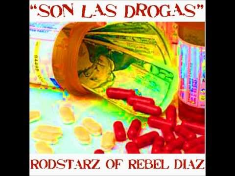 Rebel Diaz (Rodstarz) - Son Las Drogas