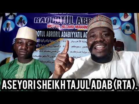 ASEYORI ALFA AGBA SHEIKH TAJUL ADAB (RTA)