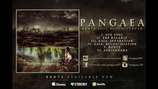 Pangaea | Roots EP (Full Stream)