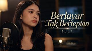 Download lagu Berlayar Tak Bertepian - Ella | Cover Wanita Penuh Perasaan (Bikin Nyesek Banget) Slow Rock Melayu mp3