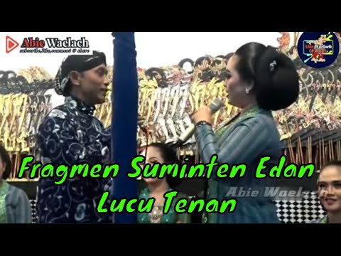 Fragmen Tatin Lucu Tenan...Suminten Edan