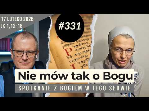 Czy Bóg wodzi nas na pokuszenie? 331. rozmowa i modlitwa z s. Joanną Nowińską.