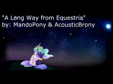 MandoPony & AcousticBrony - A Long Way from Equestria