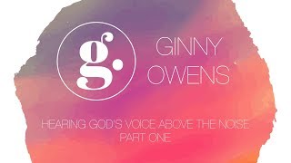 Ginny Owens inSIGHTs  |  Hearing God&#39;s Voice Above the Noise, Part 1