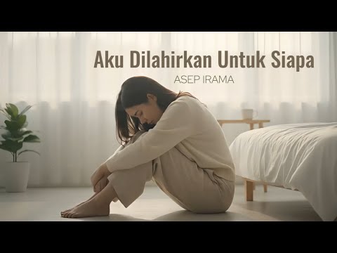 Aku Dilahirkan Untuk Siapa - Asep Irama | Cover by Aini