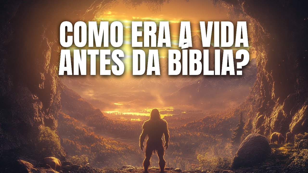 Como era o mundo ANTES DA BÍBLIA?