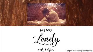 MINO - Lonely LYRICS - Han Rom Eng ll LyricGirlx